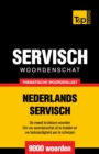 Thematische woordenschat Nederlands-Servisch - 9000 woorden - Book