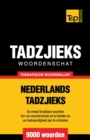 Thematische woordenschat Nederlands-Tadzjieks - 9000 woorden - Book