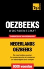 Thematische woordenschat Nederlands-Oezbeeks - 9000 woorden - Book