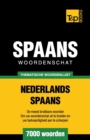 Thematische woordenschat Nederlands-Spaans - 7000 woorden - Book
