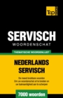 Thematische woordenschat Nederlands-Servisch - 7000 woorden - Book