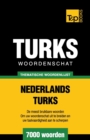 Thematische woordenschat Nederlands-Turks - 7000 woorden - Book