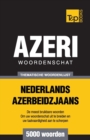 Thematische woordenschat Nederlands-Azerbeidzjaans - 5000 woorden - Book