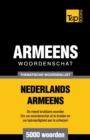 Thematische woordenschat Nederlands-Armeens - 5000 woorden - Book