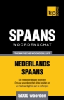 Thematische woordenschat Nederlands-Spaans - 5000 woorden - Book