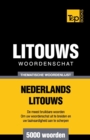 Thematische woordenschat Nederlands-Litouws - 5000 woorden - Book