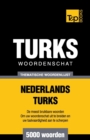 Thematische woordenschat Nederlands-Turks - 5000 woorden - Book
