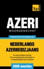 Thematische woordenschat Nederlands-Azerbeidzjaans - 3000 woorden - Book