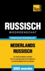 Thematische woordenschat Nederlands-Russisch - 3000 woorden - Book