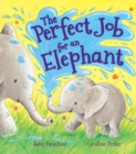 Storytime: The Perfect Job for an Elephant - Book
