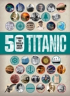 50 Things You Should Know About Titanic - Book