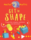 Master Maths Book 4: Get in Shape : Shapes, Patterns, Position and Direction - Book