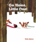 Go Home, Little One - Book