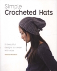 Simple Crochet Hats : 15 Beautiful Designs to Create with Ease - Book