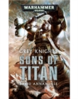 Grey Knights: Sons of Titan - Book