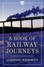 A Book of Railway Journeys - eBook