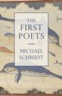 The First Poets : Lives of the Ancient Greek Poets - Book