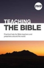 PPP: Teaching the Bible : Practical help for Bible teachers and preachers around the world - Book