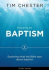 Preparing for Baptism : Exploring what the Bible says about baptism - Book