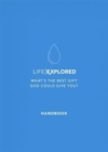 Life Explored Handbook : What's the best gift God could give you? - Book