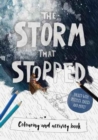 The Storm That Stopped Colouring & Activity Book : Colouring, Puzzles, Mazes and More - Book