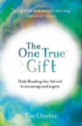 The One True Gift : Daily Readings for Advent to Encourage and Inspire - Book