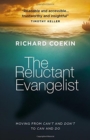 The Reluctant Evangelist : Moving from can't and don't to can and do - Book