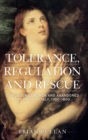 Tolerance, Regulation and Rescue : Dishonoured Women and Abandoned Children in Italy, 1300-1800 - Book