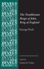 The Troublesome Reign of John, King of England : By George Peele - Book