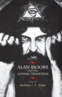 Alan Moore and the Gothic Tradition - Book