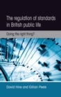 The regulation of standards in British public life : Doing the right thing? - eBook