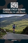 50 Classic Cycle Climbs: Cumbria and the Lake District - eBook