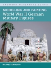 Modelling and Painting World War II German Military Figures - eBook