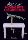 Making Moving Toys and Automata - eBook