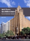 Art Deco Architecture : The Interwar Period - Book