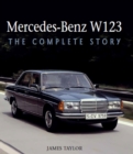 Mercedes-Benz W123 : The Complete Story - Book