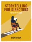 Storytelling for Directors : From Script to Screen - Book
