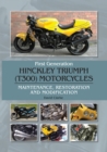 First Generation Hinckley Triumph (T300) Motorcycles : Maintenance, Restoration and Modification - eBook