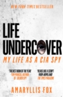 Life Undercover : My Life in the CIA - Book