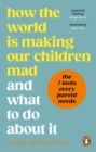 How the World is Making Our Children Mad and What to Do About It - Book