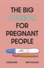 The Big Journal for Pregnant People - Book