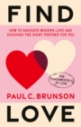 Find Love : How to navigate modern love and discover the right partner for you - Book