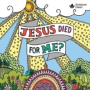 Jesus Died For Me? - Book