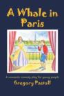 A Whale in Paris : A Romantic Comedy Play for Young People - Book