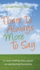 There Is Always More To Say - Book