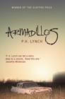 Armadillos : 'P.K. Lynch can tell a story deep as a wound' Jeanette Winterson - Book