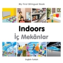 My First Bilingual Book -  Indoors (English-Turkish) - Book