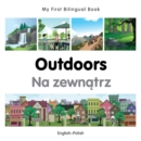 My First Bilingual Book -  Outdoors (English-Polish) - Book