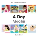 My First Bilingual Book -  A Day (English-Somali) - Book