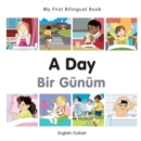 My First Bilingual Book -  A Day (English-Turkish) - Book